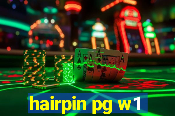 hairpin pg w1